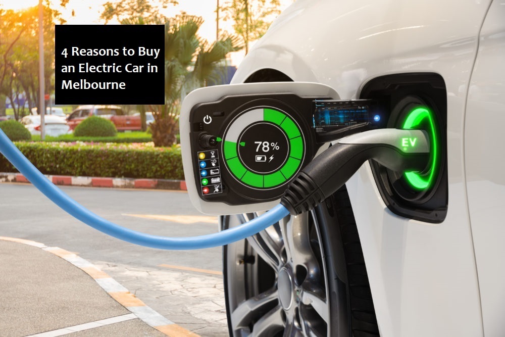 4 Reasons to Buy an Electric Car in Melbourne